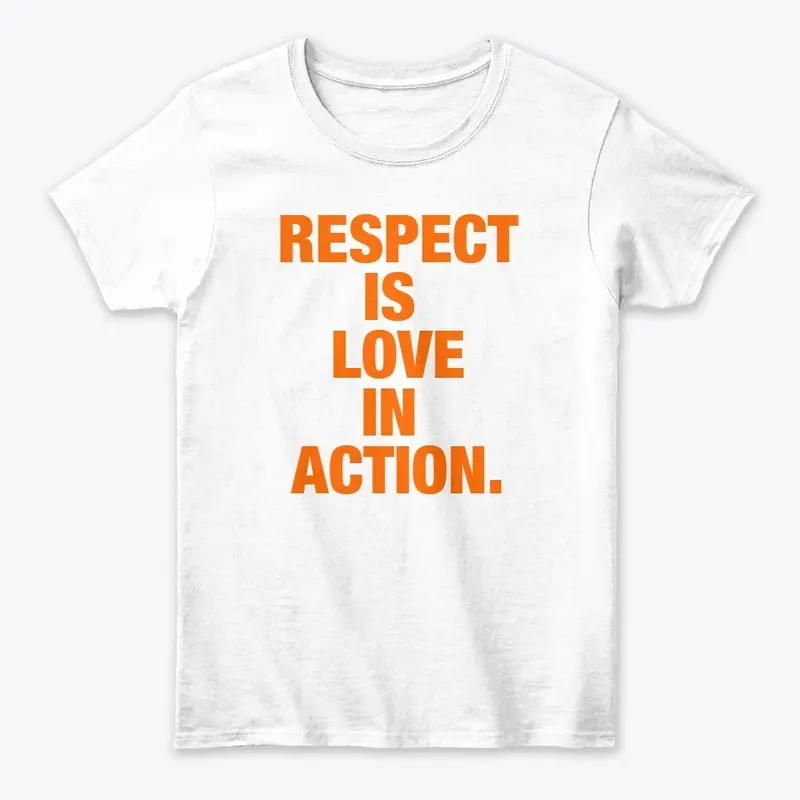 RESPECT IS LOVE IN ACTION