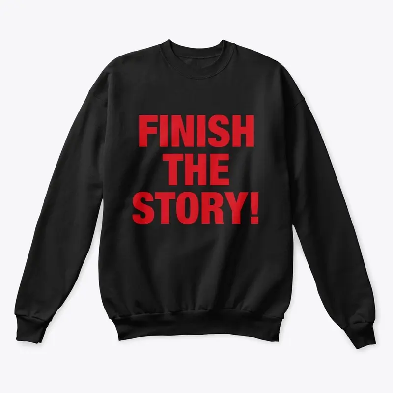 FINISH THE STORY