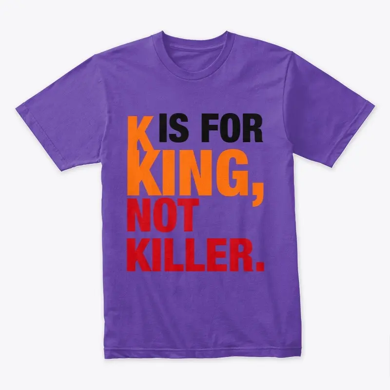 K IS FOR KING