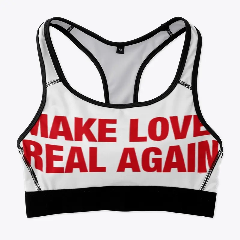 MAKE LOVE REAL AGAIN