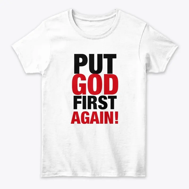 PUT GOD FIRST AGAIN