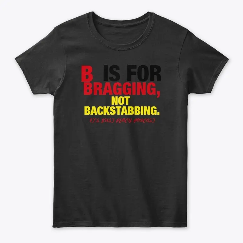 B IS FOR BRAGGING