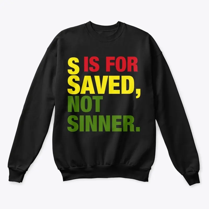 S IS FOR SAVED, NOT SINNER