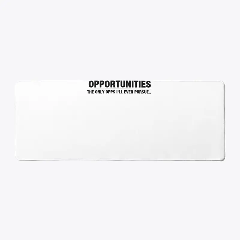 OPPORTUNITIES