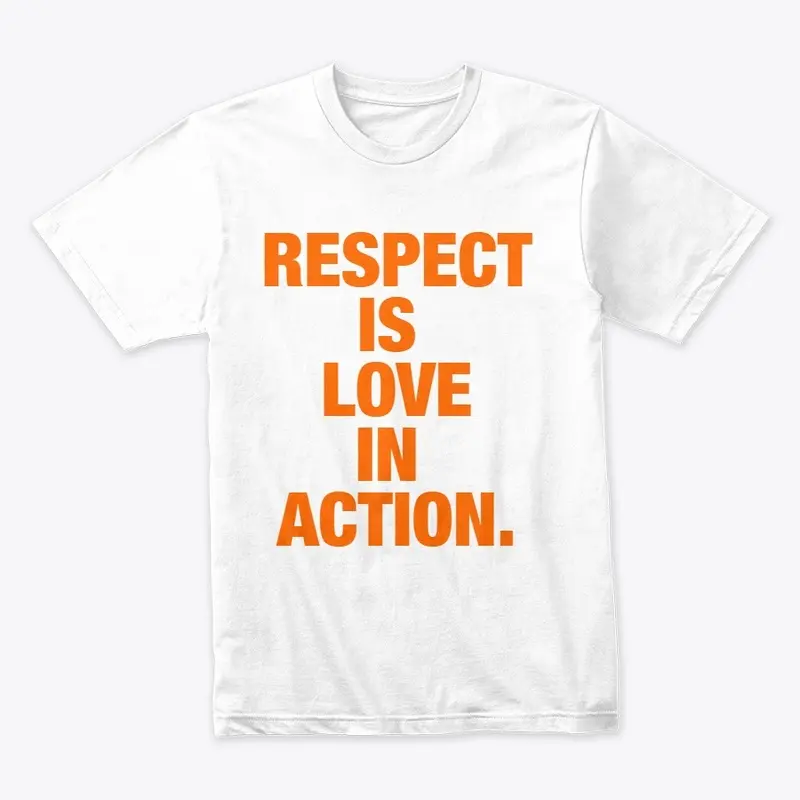 RESPECT IS LOVE IN ACTION