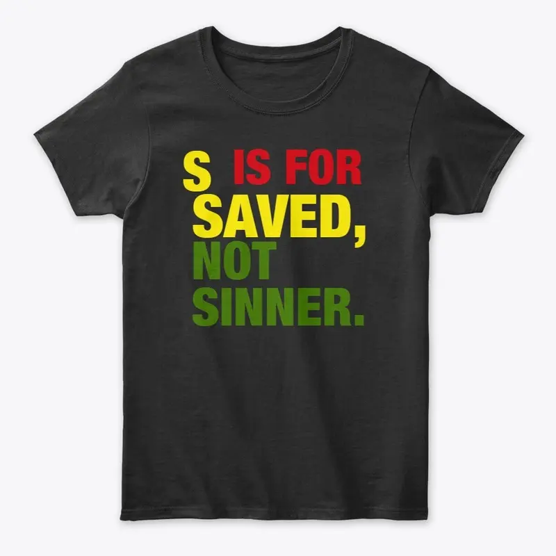 S IS FOR SAVED, NOT SINNER